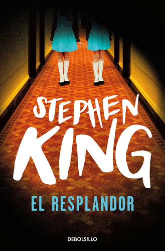 Libro El Resplandor - Stephen King - Debols!llo