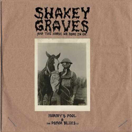 Vinilo: Shakey Graves Y El Caballo En El Que CabaLGó (nadie