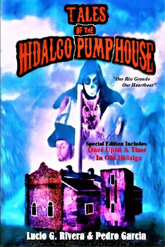 Tales Of The Hidalgo Pump House, De Garcia, Pedro. Editorial Lightning Source Inc, Tapa Blanda En Inglés