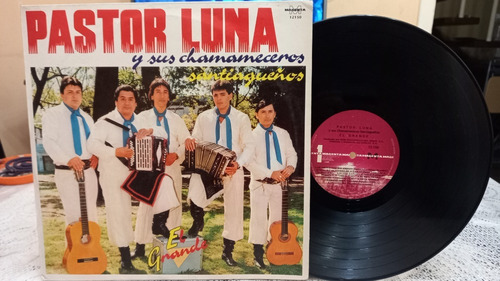 Pastor Luna Y Sus Chamameceros El Grande Lp Vinilo 1990 Ex+