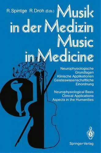 Musik In Der Medizin / Music In Medicine, De Ralph Spintge. Editorial Springer Verlag Berlin Heidelberg Gmbh Co Kg, Tapa Blanda En Inglés