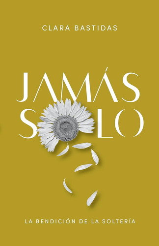 Libro: Jamás Solo Spa Singleness (spanish Edition)