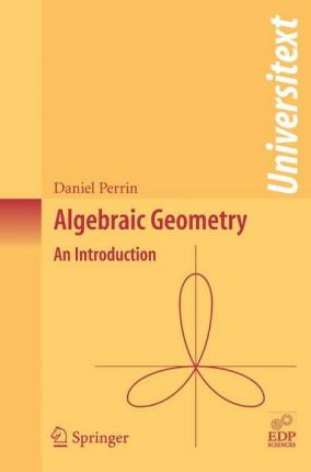 Libro Algebraic Geometry : An Introduction - Daniel Perrin