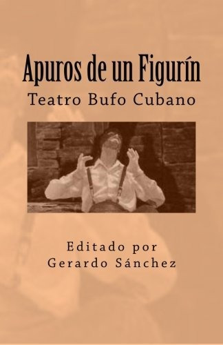 Libro Apuros De Un Figurin: Teatro Bufo Cubano (spani Lrf