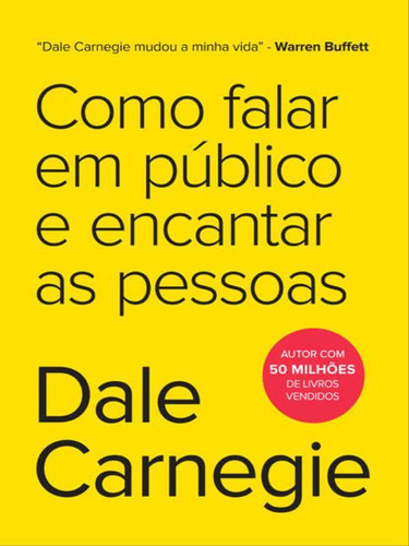 Como Falar Em Público E Encantar As Pessoas, De Carnegie, Dale. Editora Sextante, Capa Mole Em Português