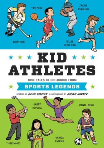 Kid Athletes : True Tales of Childhood from Sports Legends, de David Stabler. Editorial Quirk Books, tapa dura en inglés