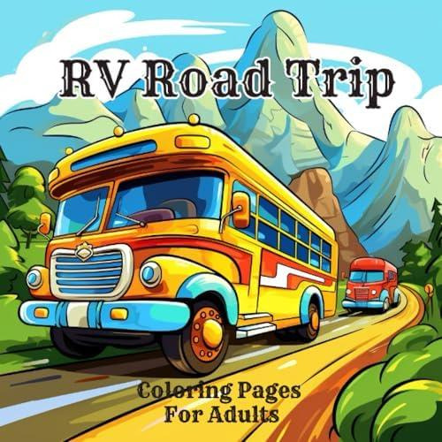 Libro: Rv Road Trip Coloring Book For Adults: Take A Look At