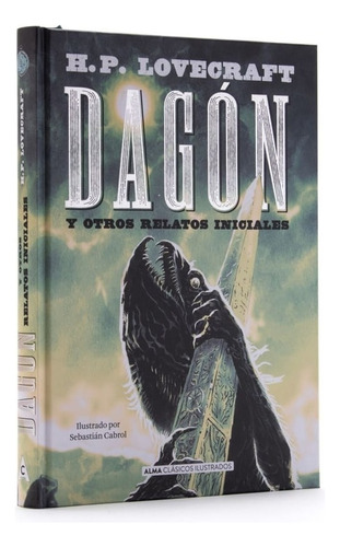 Dagón Y Otros Relatos Iniciales / H.p. Lovecraft (t.d)