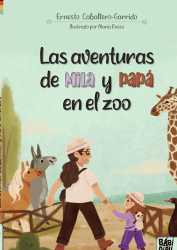Las Aventuras De Mila Y Papa En El Zoo (libro Original)