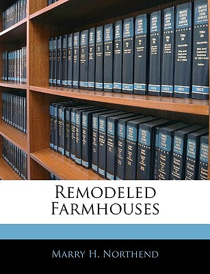 Libro Remodeled Farmhouses - Northend, Marry H.