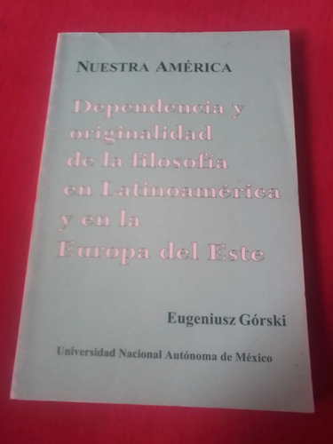 Dependencia Y Originalidad De La Filosofía En Latinoamérica