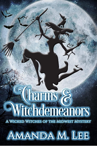 Libro: Charms & Witchdemeanors (wicked Witches Of The