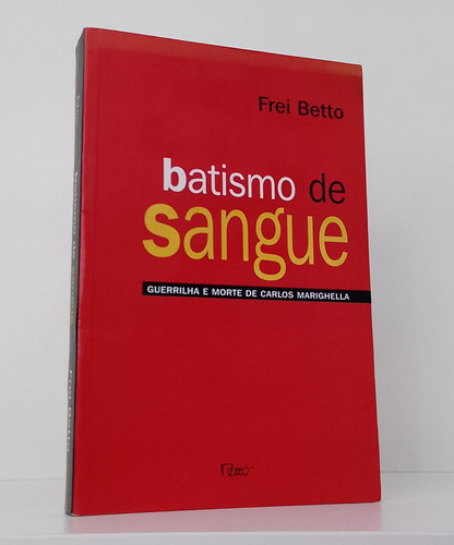 Livro Batismo De Sangue Frei Betto