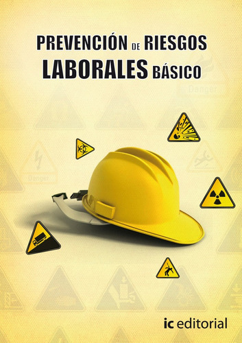 Prevenciãâ³n De Riesgos Laborales - Bãâ¡sico, De García Segura, Vicente. Ic Editorial, Tapa Blanda En Español