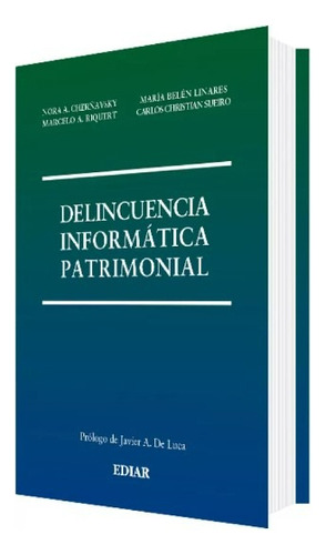 Delincuencia Informatica Patrimonial, De Cherñavsky Linares Y S. Editorial Ediar, Tapa Blanda, Edición 1 En Español, 2023