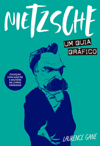 Nietzsche: Um guia gráfico, de Gane, Laurence. Série Um guia gráfico Editora GMT Editores Ltda., capa mole em português, 2020