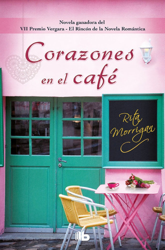 Corazones en el cafÃÂ© (Premio Vergara - El RincÃÂ³n de la Novela RomÃÂ¡ntica 2017), de Morrigan, Rita. Editorial B de Bolsillo Ediciones B, tapa blanda en español