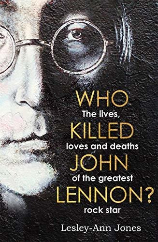 Book : Who Killed John Lennon? - Jones, Lesley-ann