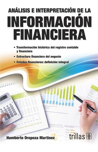 Análisis E Interpretación De La Información Financiera, De Oropeza Martinez, Humberto., Vol. 2. Editorial Trillas, Tapa Blanda, Edición 2a En Español, 2012