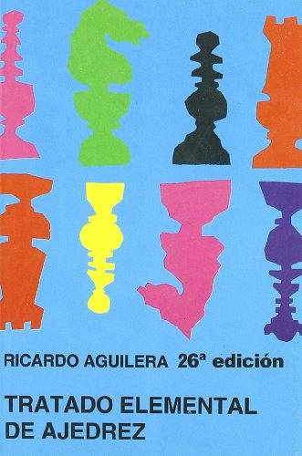 Libro Tratado Elemental De Ajedrez De Aguilera Ricardo