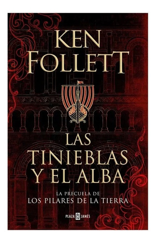 Las Tinieblas Y El Alba / Ken Follett