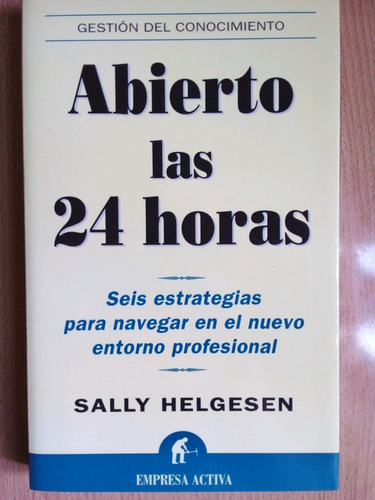 Abierto Las 24 Horas Sally Helgesen A99