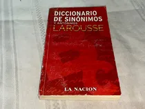 Comprar Diccionario De Sinonimos Y Antonimos- Larousse- La Nacion