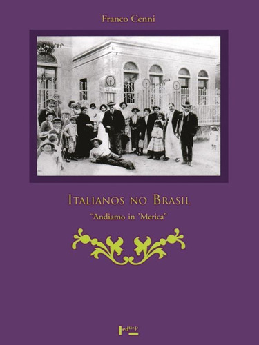 Italianos No Brasil: Andiamo In Merica, De Cenni, Franco. Editora Edusp, Capa Mole Em Português