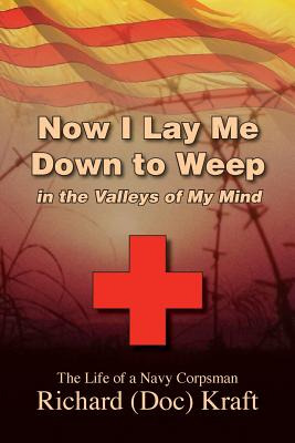 Libro Now I Lay Me Down To Weep: In The Valleys Of My Min...