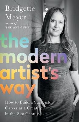 Libro The Modern Artist's Way : How To Build A Successful...