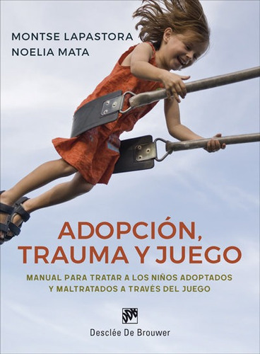 Adopcion Trauma Y Juego - Montse Lapastora