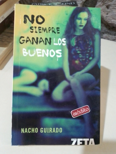 No Siempre Ganan Los Buenos - Nacho Guirado