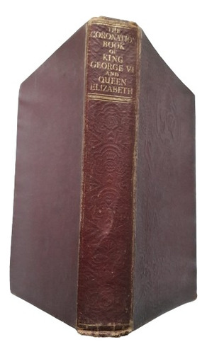 The Coronation Book Of King George 6 And Queen Elizabeth