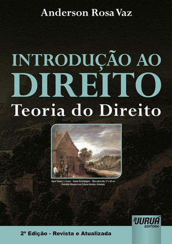 INTRODUÇÃO AO DIREITO, de Anderson Rosa Vaz. Editora JURUA, capa mole em português