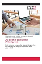Comprar Libro: Auditoria Tributaria Preventiva:: Instrumento Para En