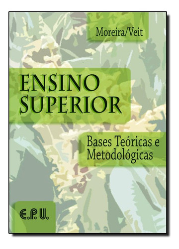 Ensino Superior Bases Teoricas E Met, De Moreira. Editora Gen Em Português