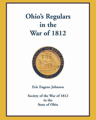 Libro Ohio's Regulars In The War Of 1812 - Johnson, Eric ...