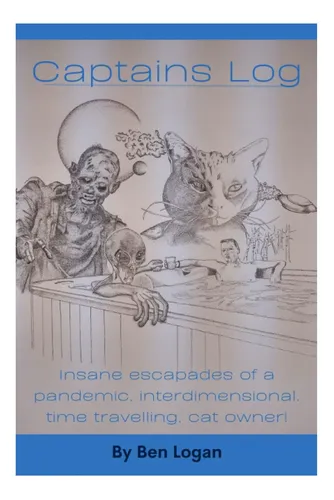 Libro: Captains Log: Las Locas Aventuras De Una Pandemia, El