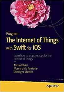 Program The Internet Of Things With Swift For Ios