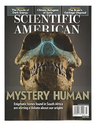 Scientific American, March, 2016 M-y-s-t-e-r-y Human * The B