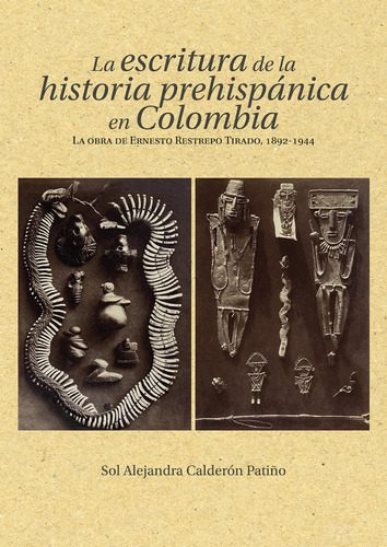 La Escritura De La Historia Prehispánica En Colombia