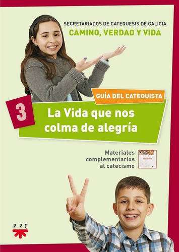 La Vida que nos colma de alegrÃÂa 3. GuÃÂa del catequista, de Secretariados de Catequesis de Galicia,. Editorial PPC EDITORIAL, tapa blanda en español