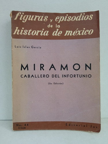 Miramon Caballero Del Infortunio, Luis Islas García 