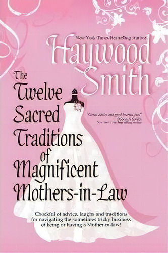 The Twelve Sacred Traditions Of Magnificent Mothers-in-law, De Haywood Smith. Editorial Bell Bridge Books, Tapa Blanda En Inglés