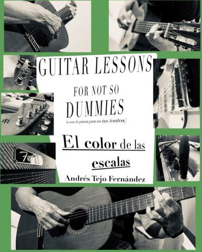 Libro: Guitar Lessons For Not So Dummies: El Color De Las Es