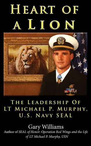 Libro: Heart Of A Lion: The Leadership Of Lt. Michael P.