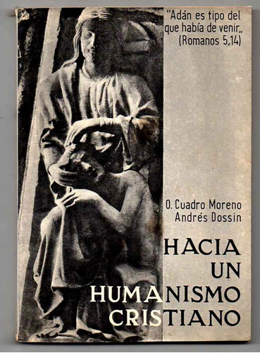 Hacia Un Humanismo Cristiano - Moreno - Dossin