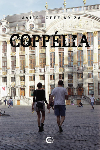 Coppélia, De López Ariza , Javier.., Vol. 1.0. Editorial Caligrama, Tapa Blanda, Edición 1.0 En Español, 2020