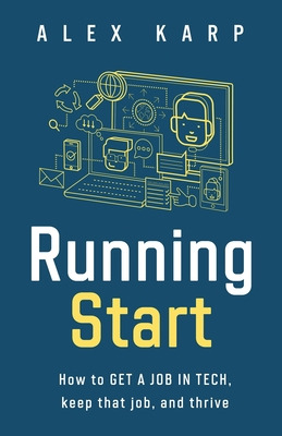 Libro Running Start: How To Get A Job In Tech, Keep That ...
