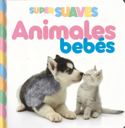 Animales Bebés, De Sin . Super Suaves, Vol. 1. Editorial Latinbooks, Tapa Blanda, Edición 1 En Español, 2024